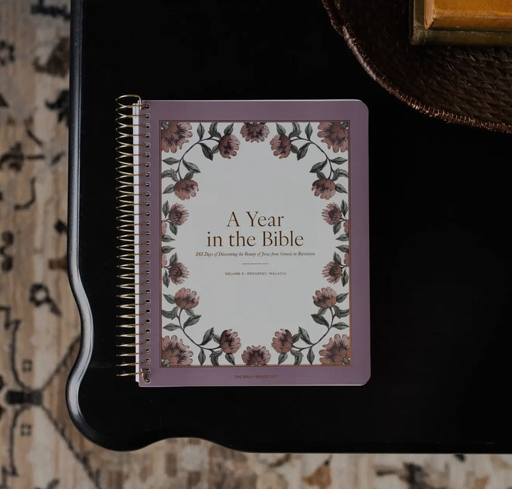 A Year In The Bible | The Daily Grace Co. Volume 3 Proverbs-Malachi